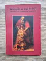 Boldogok az irgalmasok. Imakonyv az irgalmassag szentevere