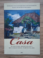 Casa in pictura romaneasca din colectiile particulare