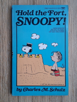 Charles M. Schulz - Hold the fort, Snoopy! 