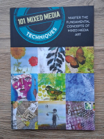 Cherril Doty, Isaac Anderson - Master the fundamental concepts of mixed media art. 101 mixed media techniques