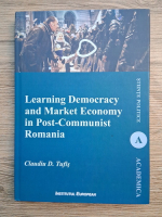 Claudiu D. Tufis - Learning democracy and market economy in post-communist Romania