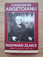 Constantin Argetoianu - Insemnari zilnice (volumul 1)