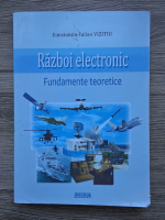 Constantin Iulian Vizitiu - Razboi electronic. Fundamente teoretice