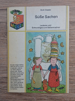 Dorli Gissler - Susse sachen. Leckeres und schnuckliges zum selbermachen