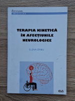 Elena Sirbu - Terapia kinetica in afectiunile neurologice