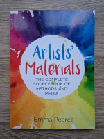 Emma Pearce - Artist' materials. The complete sourcebook of methods and media