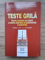 Florea Magureanu - Teste grila pentru examenul de licenta si pentru admiterea in magistratura si avocatura (editia a II-a)