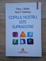 Franz J. Monks - Copilul nostru este supradotat