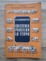 G. N. Dobrohotov - Cresterea porcilor la ferma