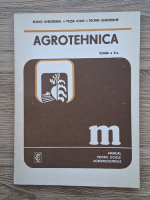 Gheorghe Budoi - Agrotehnica, clasa a X-a