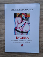 Gheorghe Burdujan - Sarpele cu ruj pe bot si cu mustati, volumul 3. Ingera