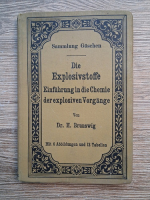 H. Brunswig - Die explosivstoffe. Einfuhrungin die chemie der explosiven vorgange (1907)