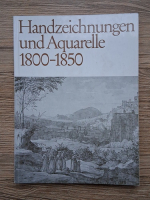 Handzeichnungen und aquarelle 1800-1850