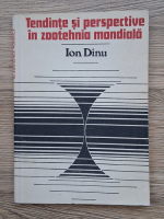 Ion Dinu - Tendinte si perspective in zootehnia mondiala