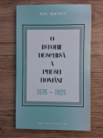 Ion Iliescu - O istorie deschisa a presei romane 