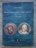 Ionel Candea - Medalii batute de muzeul Brailei Carol I (1991-2016)