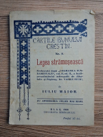 Iuliu Maior - Cartile bunului crestin, nr. 8. Legea stramoseasca (1928)