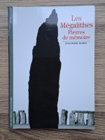 Jean Pierre Mohen - Les megalithes. Pierres de momoire