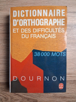 Jean Yves Dournon - Dictionnaire d'orthographe et des difficultes du francais