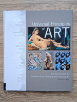 John A. Parks - Universal principles of art. 100 key concepts for understanding, analyzing and practiving art