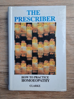 John Henry Clarke - The prescriber