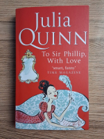 Julia Quinn - To sir Phillip, with love