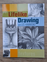 Lee Hammond - Lifelike. Drawing