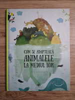 Linh Dao - Cum se adapteaza animalele la mediul lor