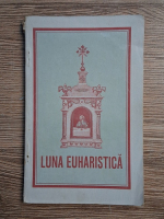 Luna Euharistica. Reflexii si rugaciuni (1931)