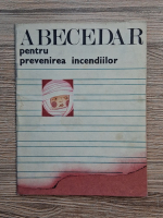 Marinescu Mircea - Abecedar pentru prevenirea incendiilor