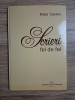 Matei Castiov - Scrieri fel de fel
