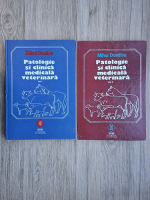 Mihai Dumitru - Patologie si clinica medicala veterinara (2 volume)