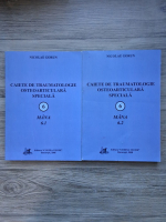 Nicolae Gorun - Caiete de traumatologie osteoarticulara speciala, volumul 6. Mana (2 parti)