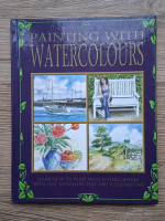Painting with watercolours. Learn how to paint with watercolours with easy-to-follow text and illustrations
