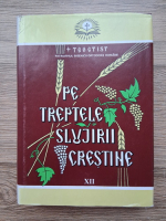 Pe treptele slujirii crestine (volumul 12)
