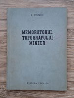 R. Filimon - Memoratorul topografului minier