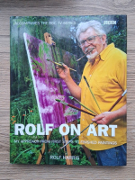 Rolf Harris - Rolf on art. My approch from first steps to finished paintings