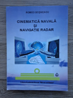 Romeo Bosneagu - Cinematica navala si navigatie radar