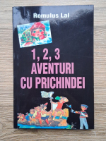 Romulus Lal - 1, 2, 3 aventuri cu prichindei