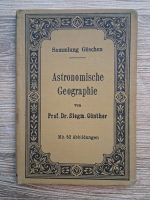 Siegmund Gunther - Astronomische geographie (1905)