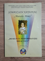 Simpozion National Marcela Penes. Design-ul performantei didactice (editia a II-a, 21 februarie 2009)