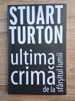 Stuart Turton - Ultima crima de la sfarsitul lumii