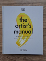 The artist's manual. The definitive art sourcebook, media, materials, tools and technique