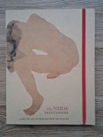 The nude sketchbook. Learn the art of drawing from the masters