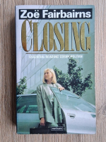 Anticariat: Zoe Fairbairns - Closing