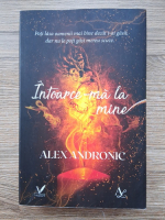 Alex Andronic - Intoarce-ma la mine