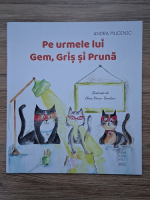 Andra Mucenic - Pe urmele lui Gem, Gris si Pruna