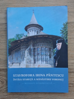 Carmen Cornelia Balan - Stavrofora Irina Pantescu, intaia stareta a Manastirii Voronet. Biografie interpretiva