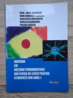 Cata Danil Gheorghe - Breviar cu notiuni fundamentale din fizica de liceu pentru studentii din anul I