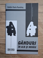 Catalin Florin Pandelas - Ganduri in alb si negru